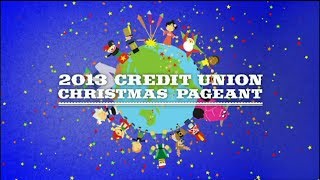 2013 Credit Union Christmas Pageant [upl. by Ivers]