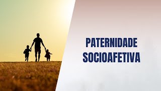 Paternidade socioafetiva [upl. by Diane-Marie]