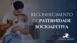 Reconhecimento de Paternidade Socioafetiva [upl. by Glennis940]