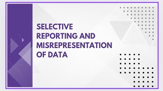 Selective reporting and misrepresentation of data [upl. by Bowman82]