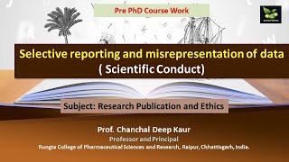 Selective reporting and misrepresentation of data  Scientific Conduct [upl. by Trixi]